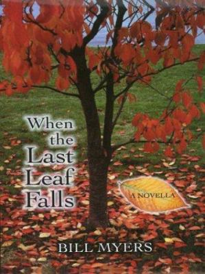 When the Last Leaf Falls: A Novella [Large Print] 0786246103 Book Cover