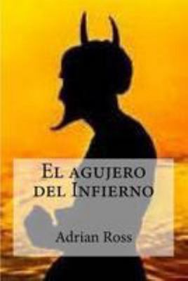El agujero del Infierno [Spanish] 153093298X Book Cover