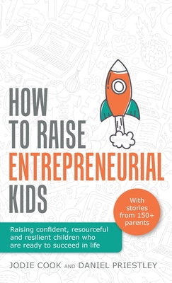 How to Raise Entrepreneurial Kids: Raising Conf... 178133658X Book Cover