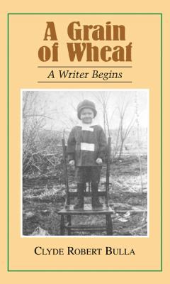 A Grain of Wheat: A Writer Begins 1590783336 Book Cover