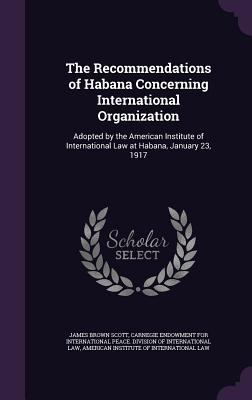 The Recommendations of Habana Concerning Intern... 1358639027 Book Cover