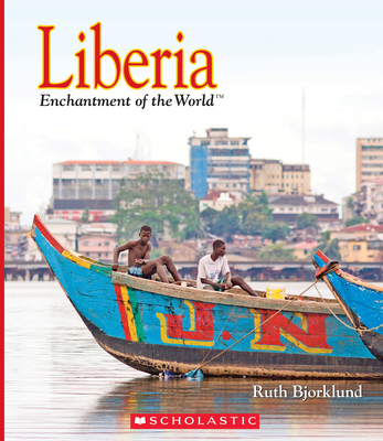 Liberia (Enchantment of the World) 0531216950 Book Cover