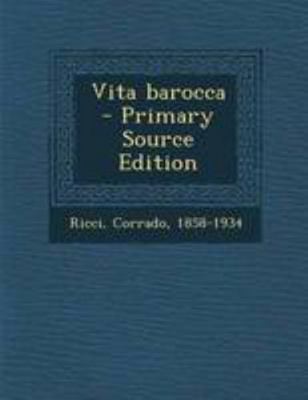 Vita Barocca - Primary Source Edition [Italian] 1295063271 Book Cover