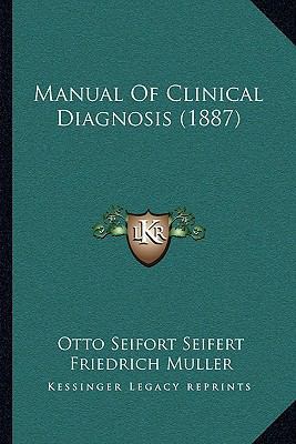 Manual Of Clinical Diagnosis (1887) 1164869809 Book Cover