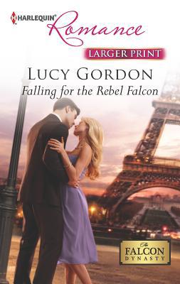 Falling for the Rebel Falcon [Large Print] 0373742479 Book Cover