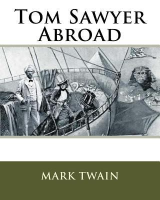 Tom Sawyer Abroad 1533527628 Book Cover
