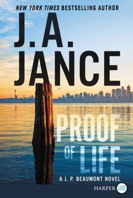 Proof of Life: A J. P. Beaumont Novel [Large Print] 0062688170 Book Cover