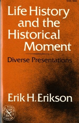 Life History and the Historical Moment: Diverse... 0393008606 Book Cover