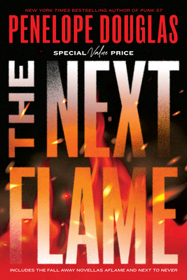 The Next Flame: Includes the Fall Away Novellas... 0593952847 Book Cover