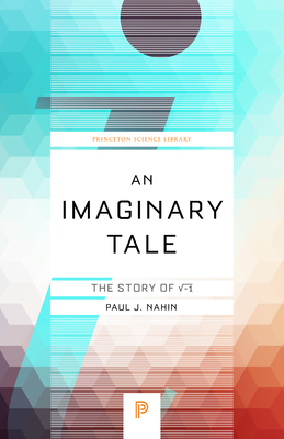 An Imaginary Tale: The Story of &#8730;-1 0691169241 Book Cover