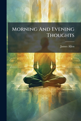 Morning And Evening Thoughts 1024686361 Book Cover