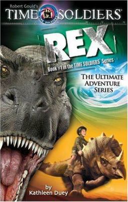 Rex (Time Soldiers) 1929945531 Book Cover