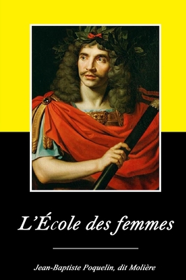 L'?cole des femmes [French] B0851LK93K Book Cover