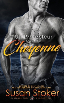 Un Protecteur Pour Cheyenne [French] 1644990768 Book Cover