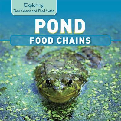 Pond Food Chains 1499402023 Book Cover