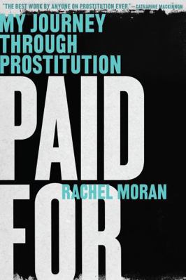Paid for: My Journey Through Prostitution 0393351971 Book Cover