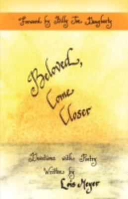 Beloved Come Closer 1604773049 Book Cover