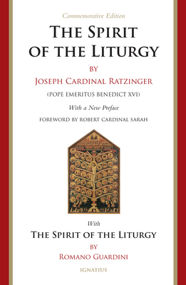 The Spirit of the Liturgy -- Commemorative Edition 1621644294 Book Cover