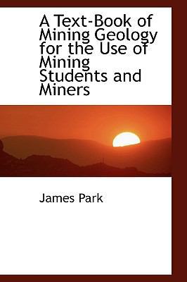 A Text-Book of Mining Geology for the Use of Mi... 1103657569 Book Cover