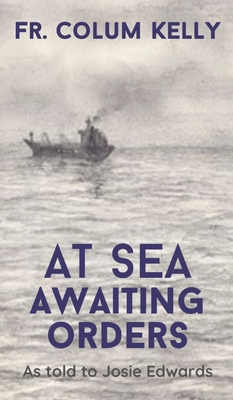 At Sea, Awaiting Orders 1908212578 Book Cover