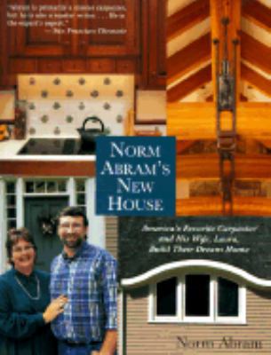 Norm Abram's New House: America's Favorite Carp... 0316004103 Book Cover