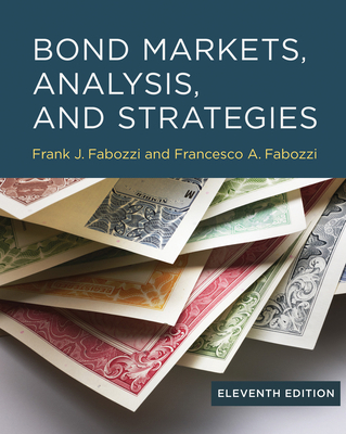 Bond Markets, Analysis, and Strategies, Elevent... 0262052369 Book Cover