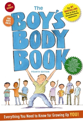 The Boys Body Book: Fourth Edition: Everything ... 1604337133 Book Cover