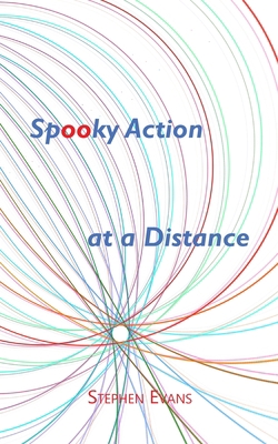 Spooky Action at a Distance: A Comedy in Three ... 1734513527 Book Cover