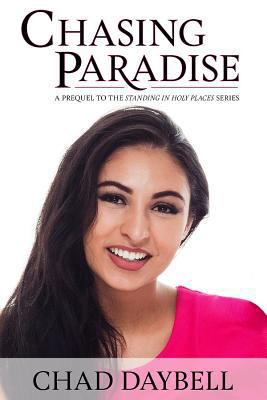 Chasing Paradise: A Prequel to the Standing in ... 194465710X Book Cover