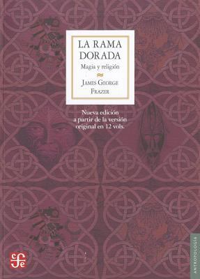 La Rama Dorada: Magia y Religion = The Golden B... [Spanish] 6071606462 Book Cover