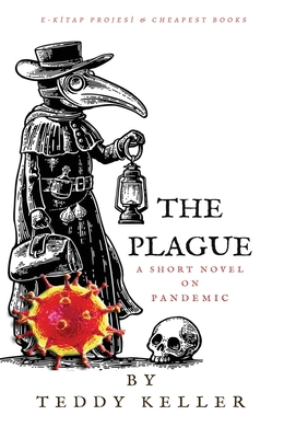 The Plague: "A Short Novel on Pandemic" 6257959810 Book Cover