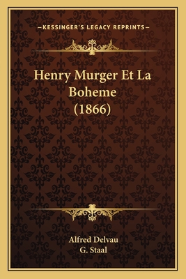 Henry Murger Et La Boheme (1866) [French] 1168372887 Book Cover