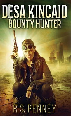 Desa Kincaid - Bounty Hunter 486745723X Book Cover