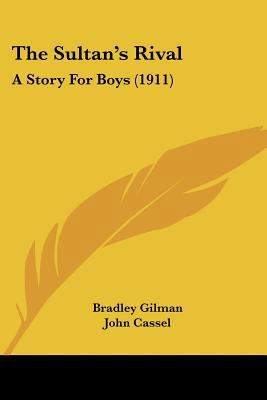 The Sultan's Rival: A Story For Boys (1911) 0548659745 Book Cover