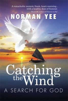 Catching the Wind: A Search for God 1499018835 Book Cover