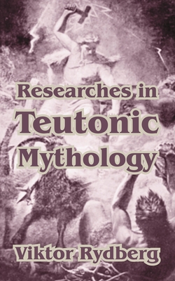 Researches in Teutonic Mythology 1410210367 Book Cover
