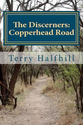 The Discerners: Copperhead Road 1475047606 Book Cover