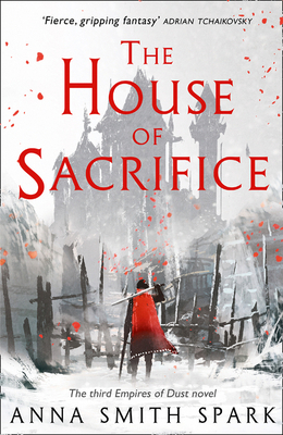 The House of Sacrifice (Empires of Dust, Book 3) [Polish] 0008204152 Book Cover