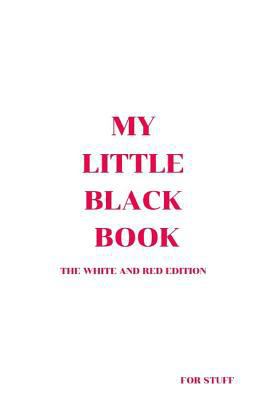 My Little Black Book: The White and Red Edition 1799176487 Book Cover