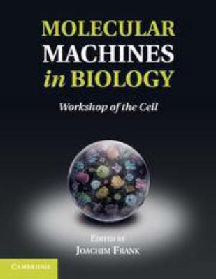 Molecular Machines in Biology: Workshop of the ... 1139003704 Book Cover