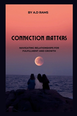 Connection Matters: Navigating Relationships fo...            Book Cover