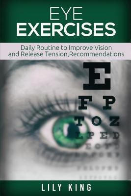 Eye Exercises: Daily Routine to Improve Vision ... 1540627802 Book Cover