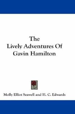 The Lively Adventures Of Gavin Hamilton 054823986X Book Cover