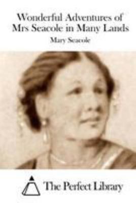 Wonderful Adventures of Mrs Seacole in Many Lands 1512122076 Book Cover