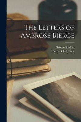 The Letters of Ambrose Bierce 1018483152 Book Cover