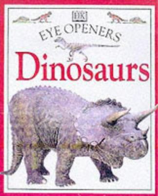Eye Openers: Dinosaurs (Eye Openers) 0751359513 Book Cover