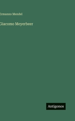 Giacomo Meyerbeer [Italian] 3563885745 Book Cover