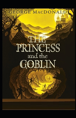 The Princess and the Goblin Illustrated
