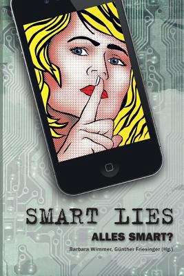 Smart Lies: Alles Smart? [German] 3902796618 Book Cover