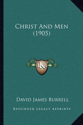 Christ And Men (1905) 1166603458 Book Cover